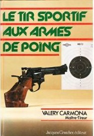 Carmona Valery Le Tir Sportif Aux Armes De Poing Livre 730929647